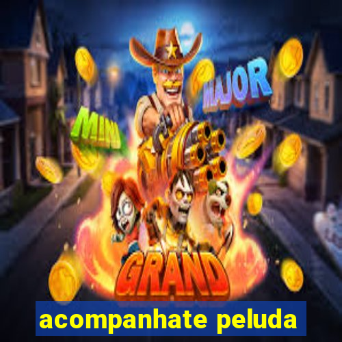 acompanhate peluda